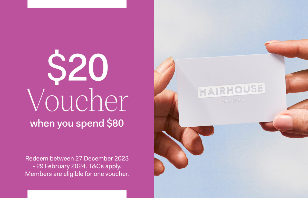 Spend $80 at Hairhouse and get a $20 Voucher
